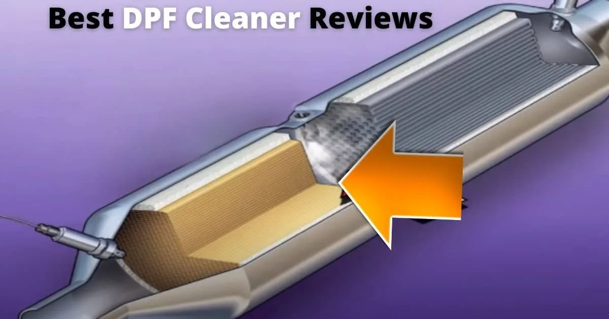 Best DPF Cleaner Reviews: The Complete Guide to Diesel Particulate Filter Maintenance