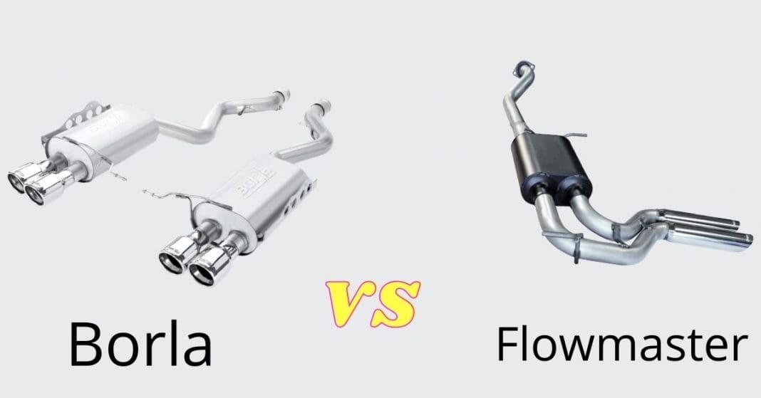 Borla vs Flowmaster Which Exhaust Is Better? AutoExhaustGuide